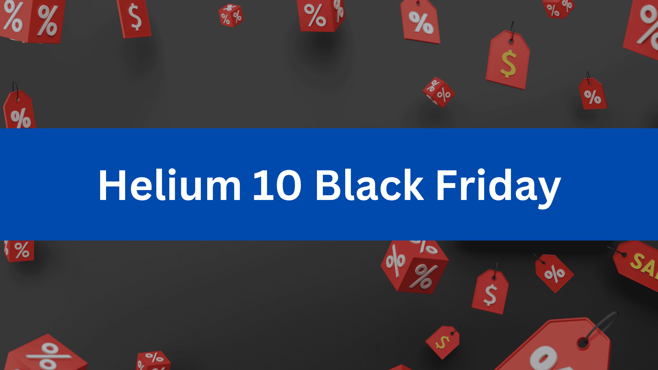 Helium 10 Black Friday and Cyber Monday deal