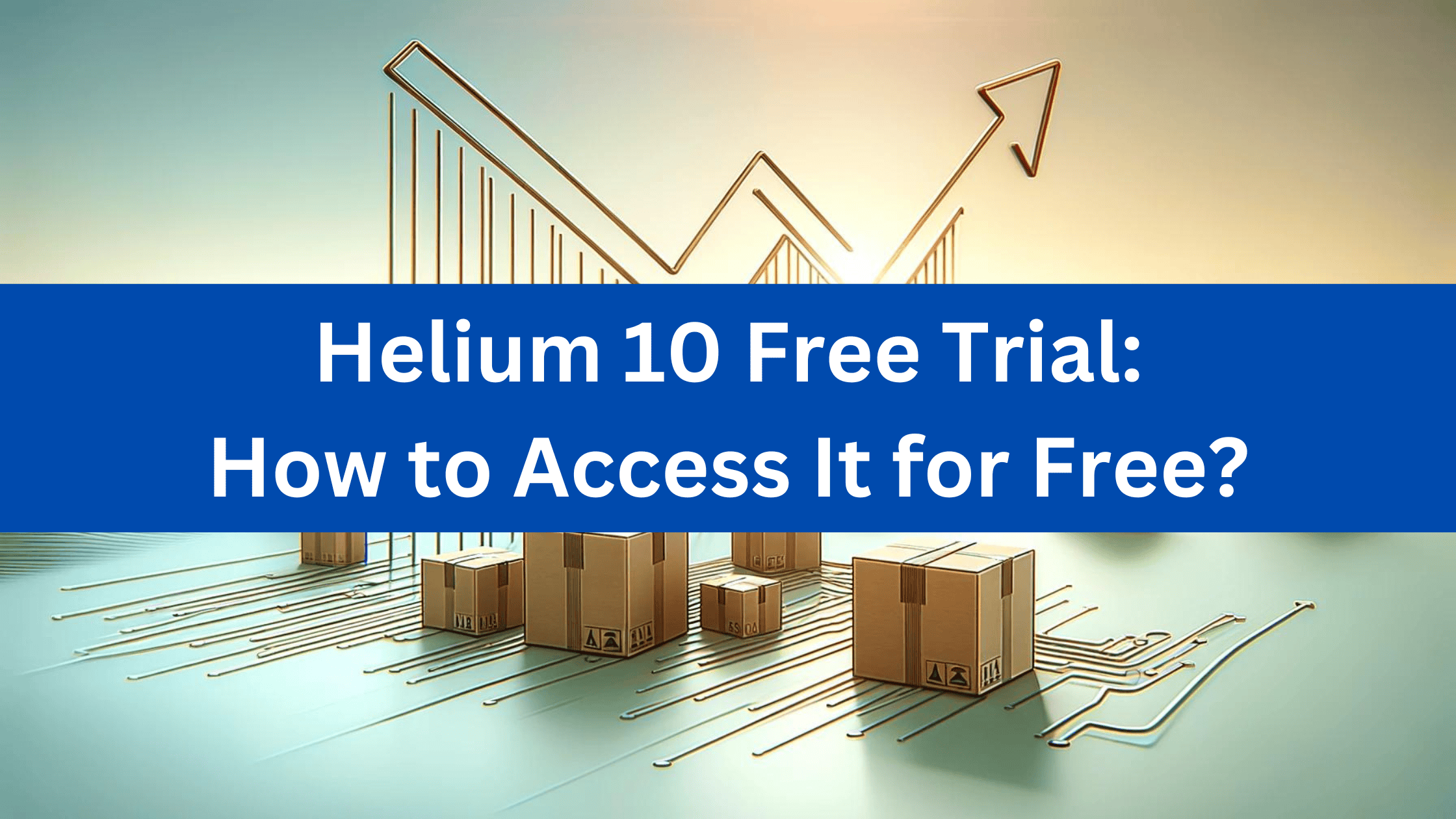 Helium 10 free trial and free plan options explained for Amazon sellers