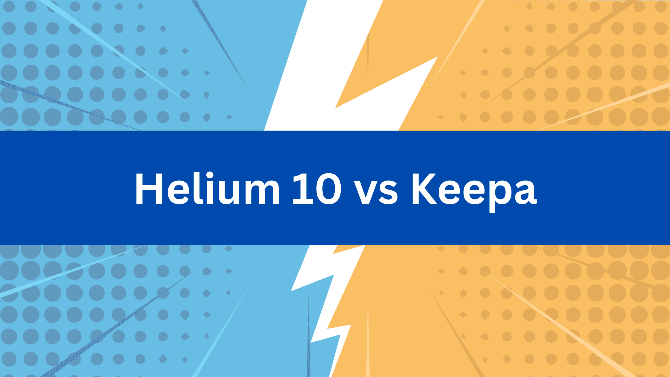 Helium 10 vs Keepa comparison for Amazon sellers