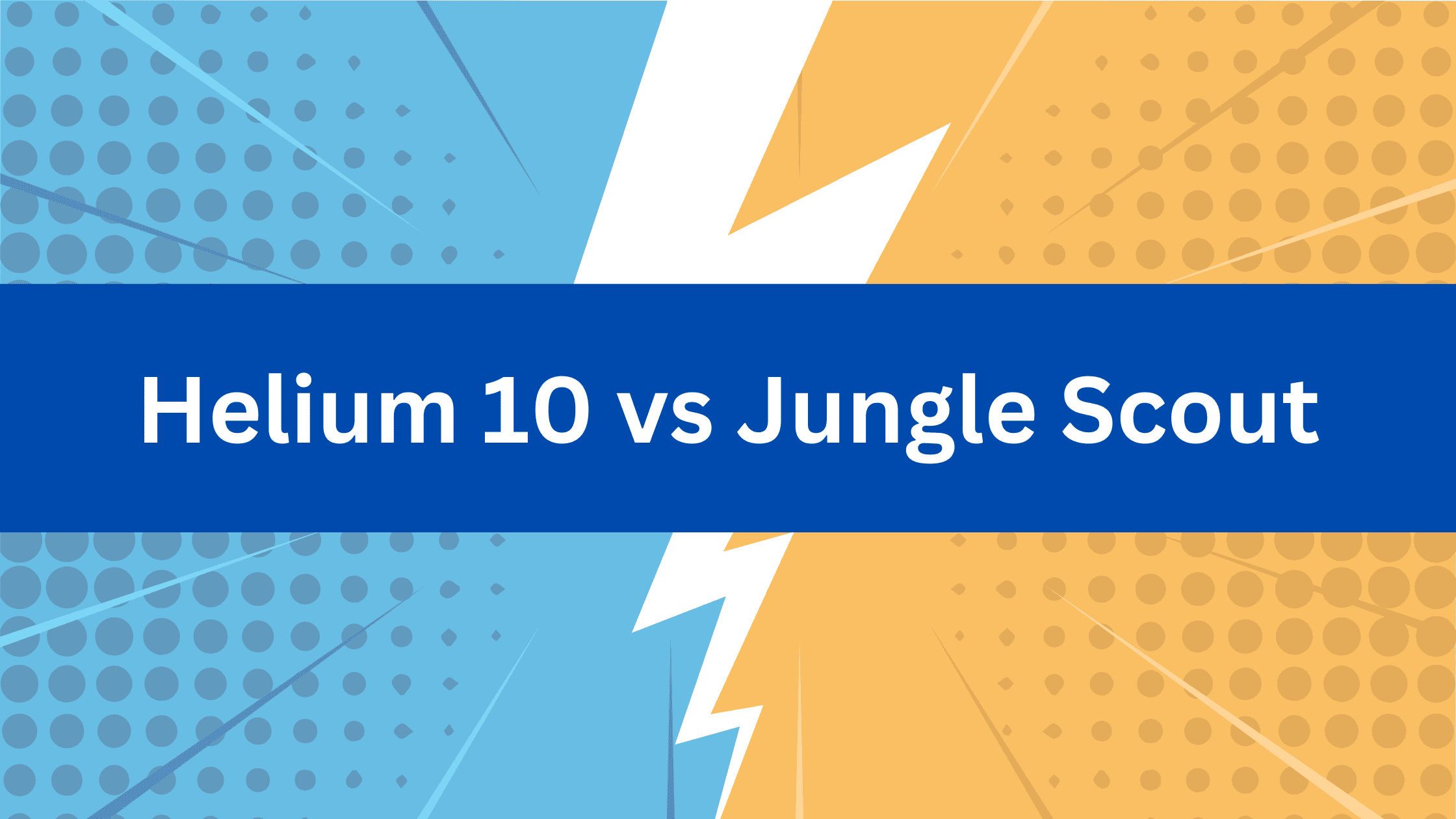 Helium 10 vs Jungle Scout comparison for Amazon sellers