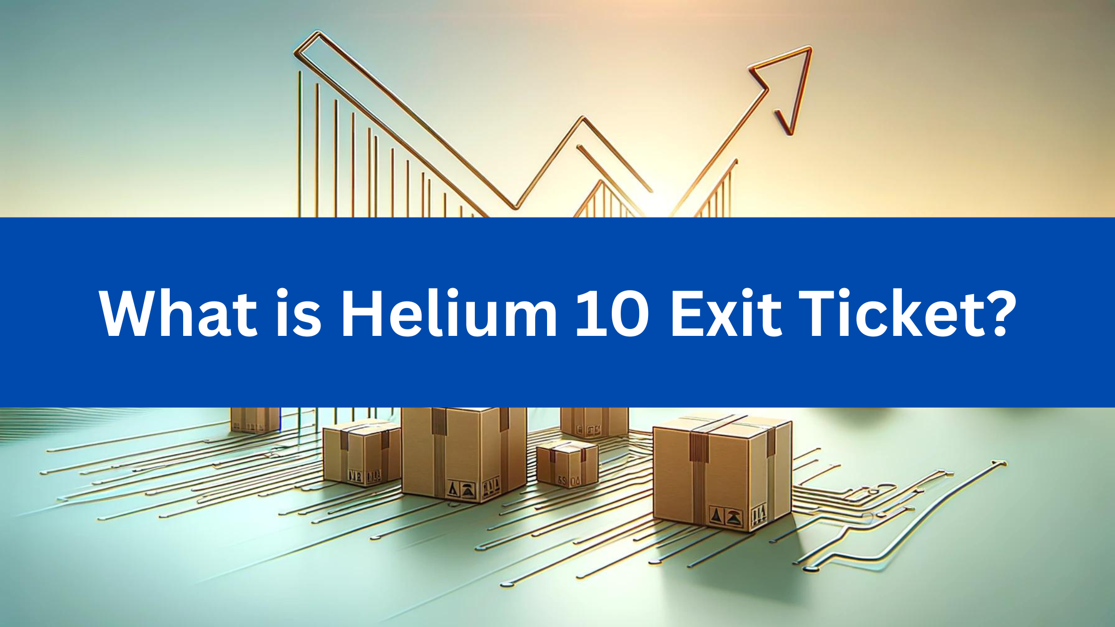 Helium 10 Exit Ticket training course for Amazon sellers
