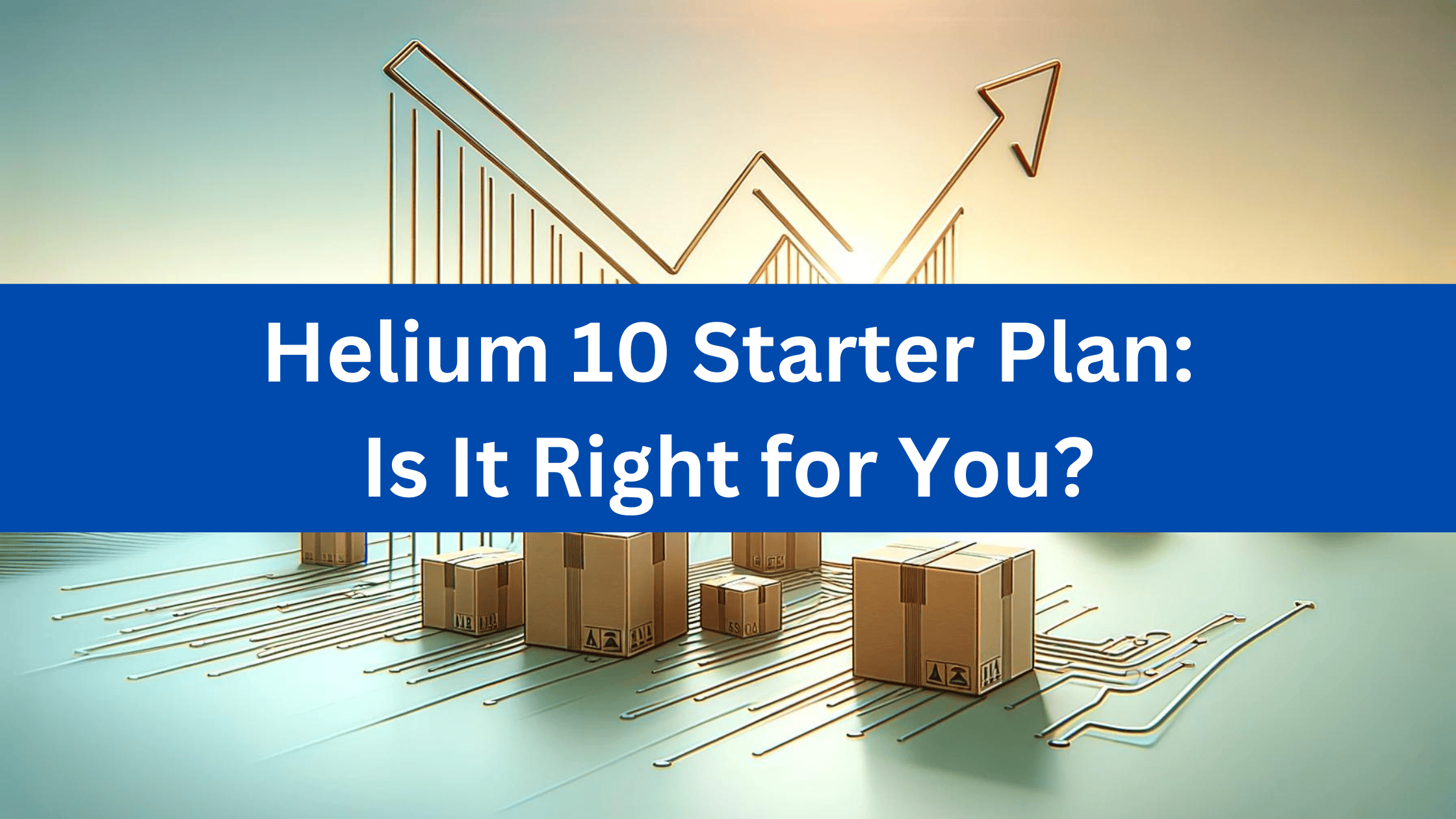 Helium 10 Starter Plan overview for new Amazon sellers