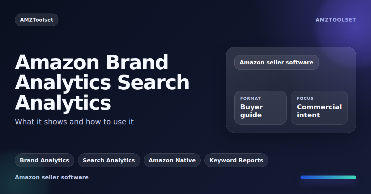 Amazon Brand Analytics Search Analytics: Search Catalog Performance, Search Query Performance, and Top Search Terms compared