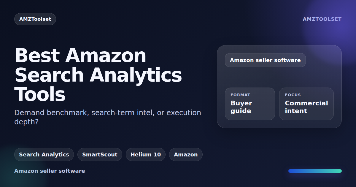 Best Amazon search analytics tools compared: Amazon Brand Analytics native reports, SmartScout, Helium 10, and Data Dive