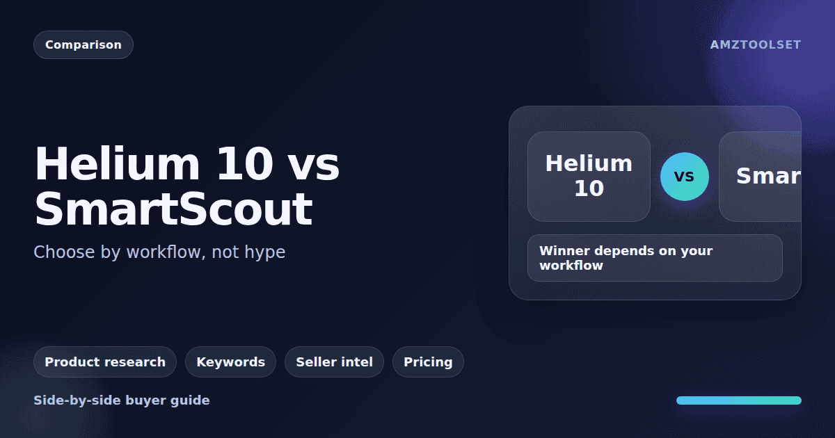 Helium 10 vs SmartScout compared for Amazon seller intelligence