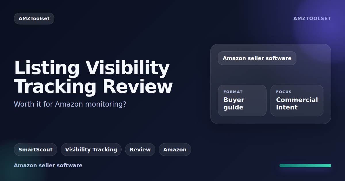 SmartScout Listing Visibility Tracking review: ongoing listing-visibility monitoring inside SmartScout